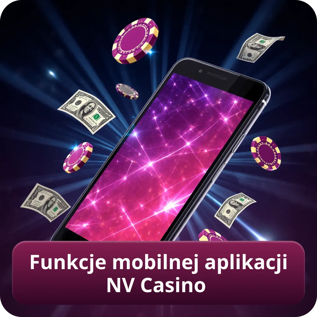 Funkcje mobilnej aplikacji NV Casino